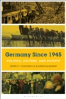 Germany Since 1945 : Politics, Culture, and Society - Book