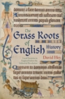 The Grass Roots of English History : Local Societies in England Before the Industrial Revolution - eBook