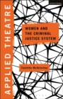 Applied Theatre: Women and the Criminal Justice System - Book