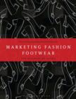 Marketing Fashion Footwear : The Business of Shoes - eBook