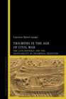 Triumphs in the Age of Civil War : The Late Republic and the Adaptability of Triumphal Tradition - eBook