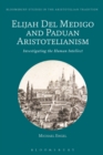 Elijah Del Medigo and Paduan Aristotelianism : Investigating the Human Intellect - eBook