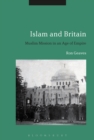 Islam and Britain : Muslim Mission in an Age of Empire - eBook