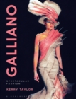 Galliano : Spectacular Fashion - Book