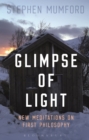 Glimpse of Light : New Meditations on First Philosophy - eBook