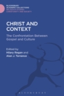 Christ and Context : The Confrontation Between Gospel and Culture - Book