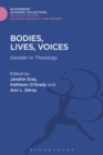 Bodies, Lives, Voices : Gender in Theology - eBook