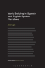 World Building in Spanish and English Spoken Narratives - Book