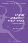 Deleuze and Ancient Greek Physics : The Image of Nature - eBook