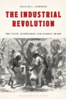 The Industrial Revolution : The State, Knowledge and Global Trade - eBook