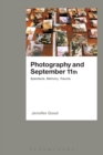Photography and September 11th : Spectacle, Memory, Trauma - Book