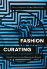 Fashion Curating : Critical Practice in the Museum and Beyond - Book