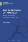 The Screening of America : Movies and Values from Rocky to Rain Man - Book