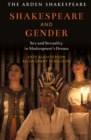 Shakespeare and Gender : Sex and Sexuality in Shakespeare’s Drama - Book