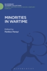 Minorities in Wartime : National and Racial Groupings in Europe, North America and Australia during the Two World Wars - Book
