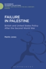 Failure in Palestine : British and United States Policy after the Second World War - Book