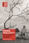 Derek Walcott and the Creation of a Classical Caribbean - eBook