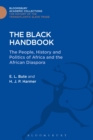 The Black Handbook : The People, History and Politics of Africa and the African Diaspora - Book