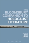 The Bloomsbury Companion to Holocaust Literature - Book