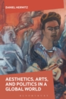 Aesthetics, Arts, and Politics in a Global World - Book
