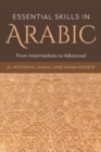 Essential Skills in Arabic : From Intermediate to Advanced - eBook