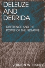 Deleuze and Derrida : Difference and the Power of the Negative - eBook
