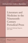 Literature and Medicine in the Nineteenth-Century Periodical Press : Blackwood’s Edinburgh Magazine, 1817-1858 - Book