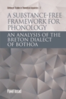 A Substance-Free Framework for Phonology : An Analysis of the Breton Dialect of Bothoa - Book
