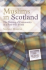 Muslims in Scotland : The Making of Community in a Post-9/11 World - Book