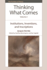 Thinking What Comes, Volume 2 : Institutions, Inventions, and Inscriptions - eBook