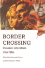 Border Crossing : Russian Literature into Film - Book
