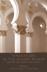 Synagogues in the Islamic World : Architecture, Design and Identity - Book