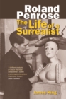 Roland Penrose : The Life of a Surrealist - Book