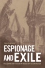 Espionage and Exile : Fascism and Anti-Fascism in British Spy Fiction and Film - eBook