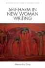 Self-Harm in New Woman Writing - Book
