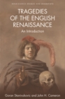 Tragedies of the English Renaissance : An Introduction - Book