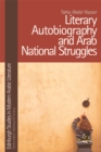 Literary Autobiography and Arab National Struggles - eBook