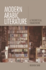Modern Arabic Literature : A Theoretical Framework - eBook