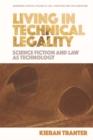Living in Technical Legality : Science Fiction and Law as Technology - Book
