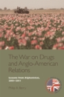 The War on Drugs and Anglo-American Relations : Lessons from Afghanistan - eBook