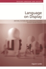 Language on Display : Writers, Fiction and Linguistic Culture in Post-Soviet Russia - Book