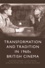 Transformation and Tradition in 1960s British Cinema - Book