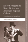 F. Scott Fitzgerald's Short Fiction : From Ragtime to Swing Time - eBook