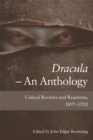 Dracula   an Anthology : Critical Reviews and Reactions, 1897-1920 - Book