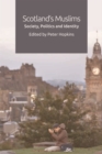 Scotland'S Muslims : Society, Politics and Identity - Book