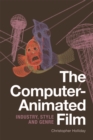 The Computer-Animated Film : Industry, Style and Genre - eBook