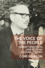 The Voice of the People : Hamish Henderson and Scottish Cultural Politics - Book