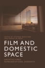 Film and Domestic Space : Architectures, Representations, Dispositif - eBook