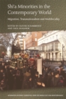 Shia Minorities in the Contemporary World : Migration, Transnationalism and Multilocality - Book
