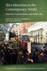 Shi'a Minorities in the Contemporary World : Migration, Transnationalism and Multilocality - Book